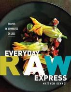 Everyday Raw Express 9781423618911, Boeken, Verzenden, Zo goed als nieuw, Matthew Kenney