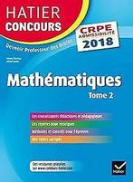 Hatier Concours CRPE 2018 - Mathématiques Tome 2 - Epreu..., Livres, Verzenden