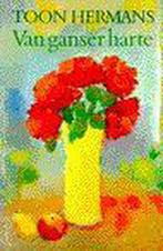 Van ganser harte 9789026102417 Toon Hermans, Boeken, Verzenden, Gelezen, Toon Hermans