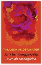 Ik ben hooggevoelig 9789025959029 Yolanda Onderwater, Verzenden, Yolanda Onderwater