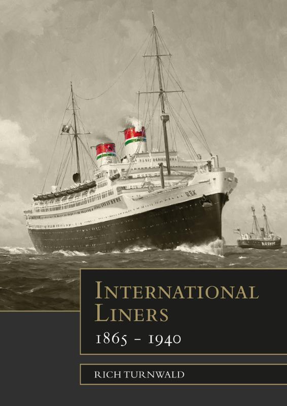 International Liners 1865 - 1940 9789492368409 Rich Turnwald, Boeken, Taal | Engels, Zo goed als nieuw, Verzenden
