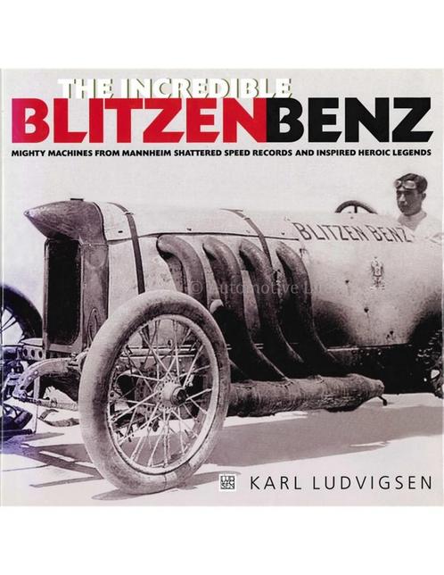 THE INCREDIBLE MERCEDES-BENZ, BLITZEN BENZ, Boeken, Auto's | Boeken
