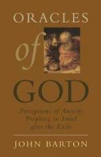 Oracles of God: Preceptions of Ancient Prophecy. Barton,, Barton, John, Zo goed als nieuw, Verzenden