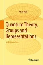 Quantum Theory Groups and Representations 9783319646107, Boeken, Verzenden, Gelezen, Peter Woit
