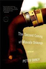 The Second Coming of Mavala Shikongo 9780316066334, Boeken, Gelezen, Peter Orner, Verzenden