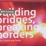 Building bridges, breaking borders 9789088501265, Boeken, Studieboeken en Cursussen, Verzenden, Zo goed als nieuw
