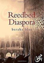 Reedbed Diaspora  Blue, Baraka  Book, Blue, Baraka, Verzenden