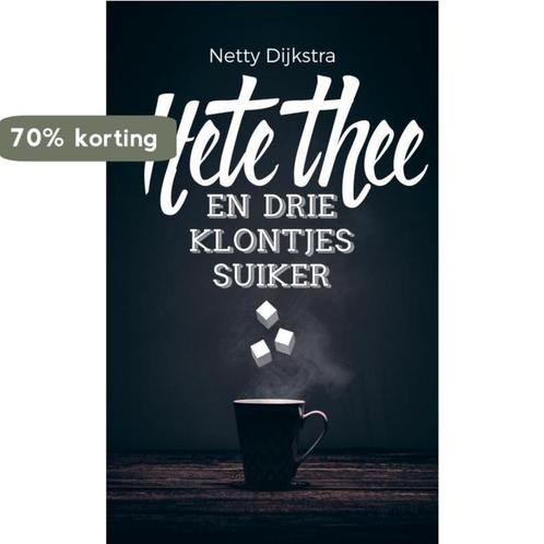 Hete thee en drie klontjes suiker 9789463422185, Boeken, Wetenschap, Gelezen, Verzenden