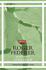 Roger Federer: Portrait Of An Artist (Squint), Chris, Christopher Jackson, Verzenden