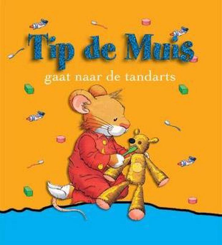 Tip de muis Gaat naar de Tandarts 9789086680849, Boeken, Prentenboeken en Plaatjesalbums, Gelezen, Verzenden