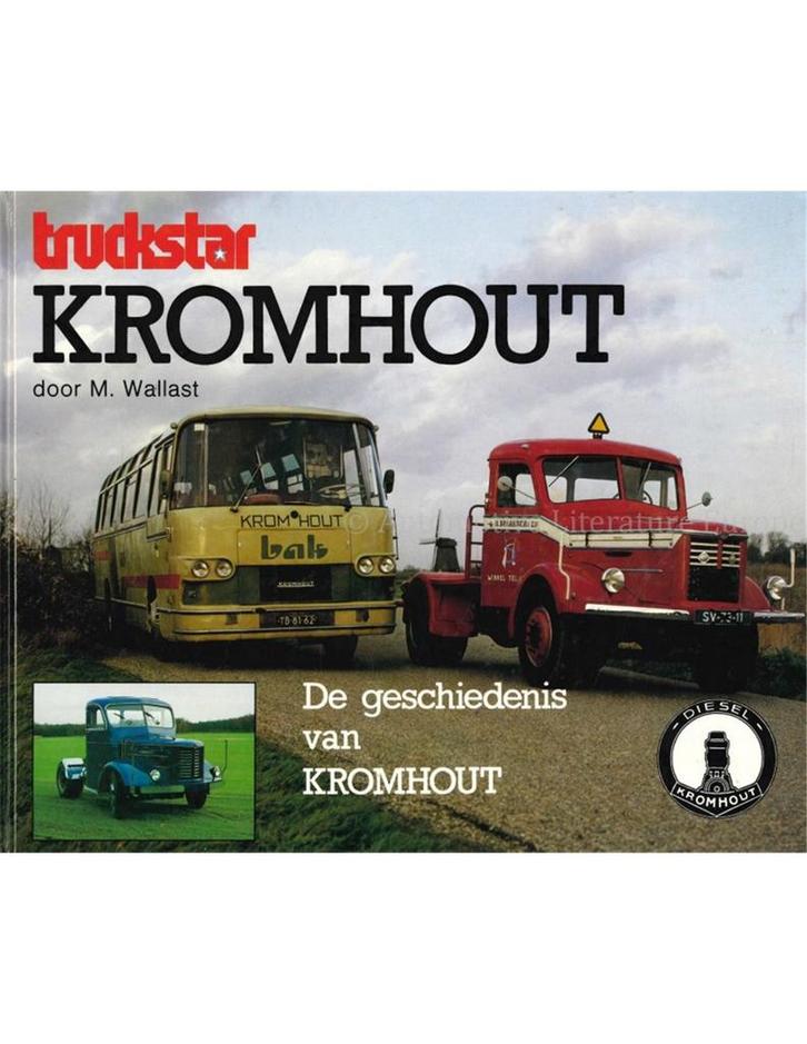 DE GESCHIEDENIS VAN KROMHOUT (TRUCKSTAR), Boeken, Auto's | Boeken