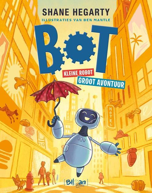 Bot. Kleine robot. Groot avontuur. / Bot / 1 9789403216591, Boeken, Kinderboeken | Jeugd | onder 10 jaar, Zo goed als nieuw, Verzenden