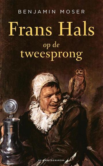 Frans Hals op de tweesprong 9789029543897 Benjamin Moser, Verzenden, Benjamin Moser