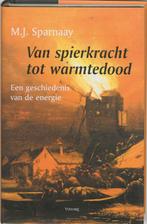 Van Spierkracht Tot Warmtedood 9789058480217, Livres, Philosophie, M.J. Sparnaay, Verzenden