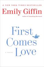 First Comes Love 9780345546944, Emily Giffin, Emily Giffin, Verzenden