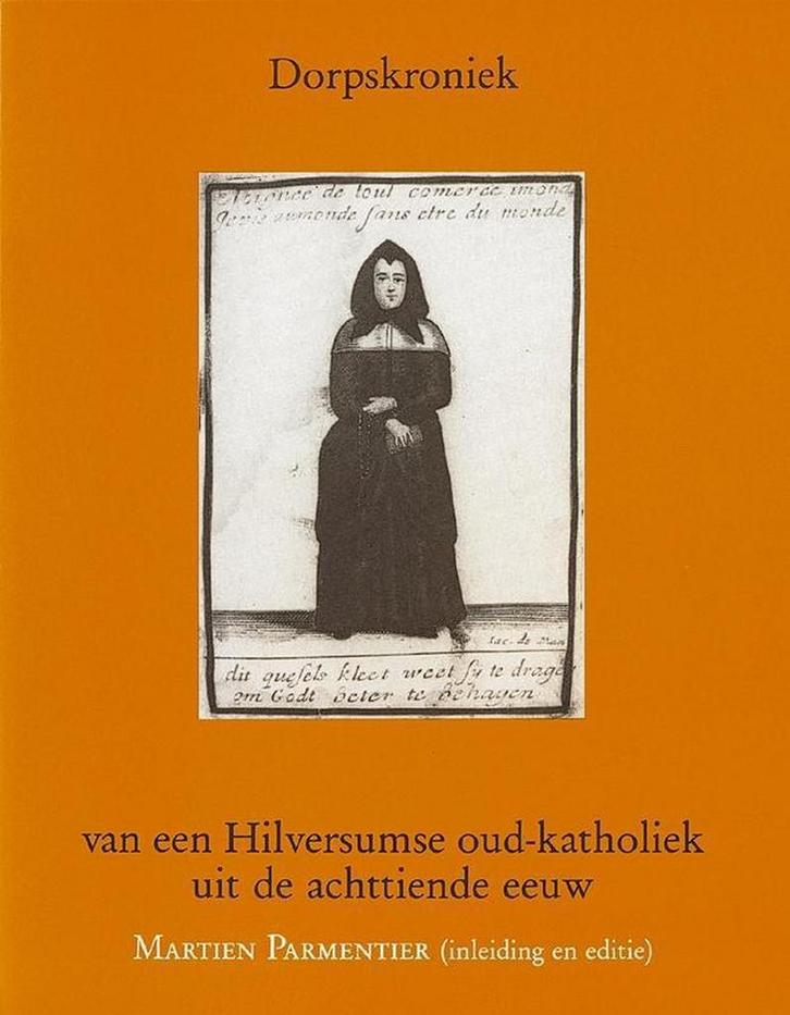 Dorpskroniek Hiversumse Oud-Katholieke / Geschiedenis van, Boeken, Geschiedenis | Wereld, Zo goed als nieuw, Verzenden