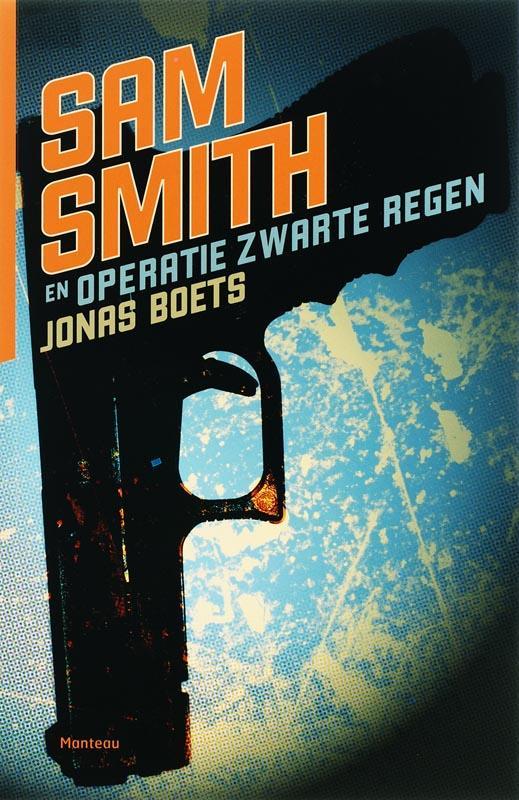 Sam Smith en Operatie Zwarte Regen / Sam Smith 9789022320051, Boeken, Kinderboeken | Jeugd | 10 tot 12 jaar, Gelezen, Verzenden