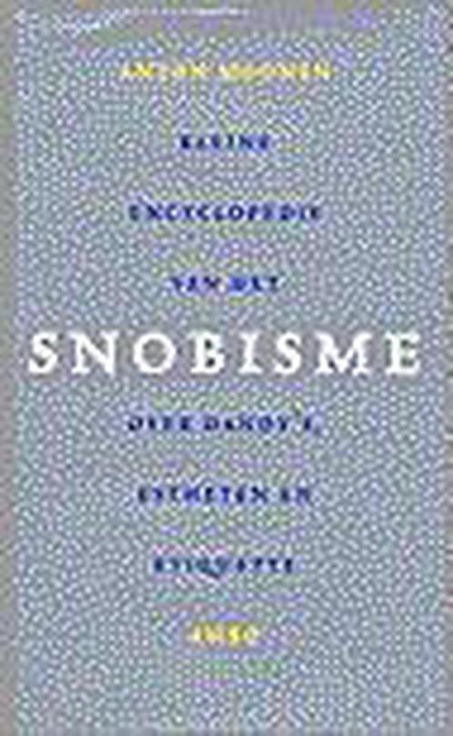 Kleine Encyclopedie Van Het Snobisme 9789026316296 A. Moonen, Boeken, Hobby en Vrije tijd, Gelezen, Verzenden