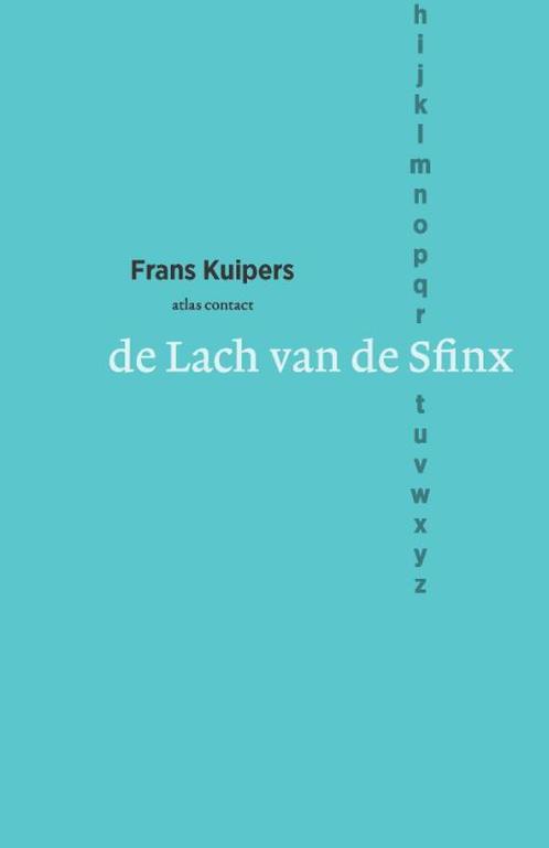 De lach van de Sfinx 9789025470579 Frans Kuipers, Boeken, Gedichten en Poëzie, Zo goed als nieuw, Verzenden