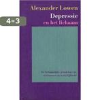 Depressie en het lichaam 9789063253202 A. Lowen, Boeken, Verzenden, Gelezen, A. Lowen