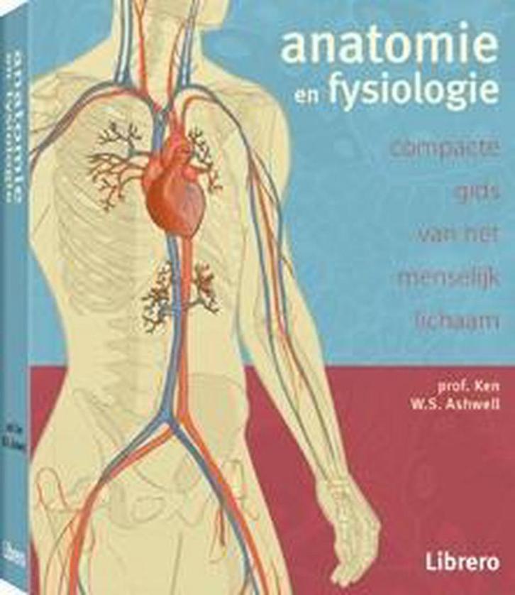 Anatomie en fysiologie 9789089988607 Ken Ashwell, Boeken, Gezondheid, Dieet en Voeding, Zo goed als nieuw, Verzenden