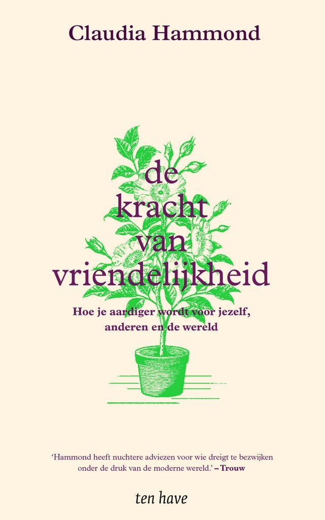De kracht van vriendelijkheid 9789025912376 Claudia Hammond, Boeken, Psychologie, Gelezen, Verzenden