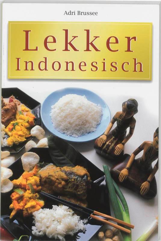 Lekker Indonesisch 9789077923047 A. Brussee, Boeken, Kookboeken, Zo goed als nieuw, Verzenden