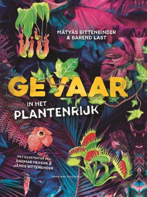 Gevaar in het plantenrijk 9789464041033 Mátyás Bittenbinder, Boeken, Kinderboeken | Kleuters, Zo goed als nieuw, Verzenden