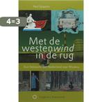 Met De Westenwind In De Rug 9789086450169 P. Spapens, Boeken, Verzenden, Zo goed als nieuw, P. Spapens