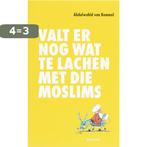 Valt Er Nog Wat Te Lachen Met De Moslims 9789054601432, Verzenden, Zo goed als nieuw, A. van Bommel