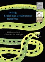 Vandaag houd ik mijn spreekbeurt over de anaconda, Verzenden, Gelezen, Bibi Dumon Tak