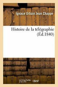 Histoire de la telegraphie.by CHAPPE-I New   ., Livres, Livres Autre, Envoi