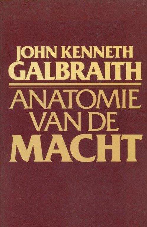 Anatomie van de macht 9789060454275 Galbraith, Boeken, Politiek en Maatschappij, Gelezen, Verzenden