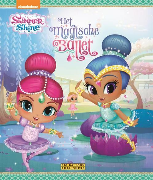 Shimmer & Shine - Het magisch ballet 9789047805526, Livres, Livres pour enfants | Jeunesse | 10 à 12 ans, Envoi