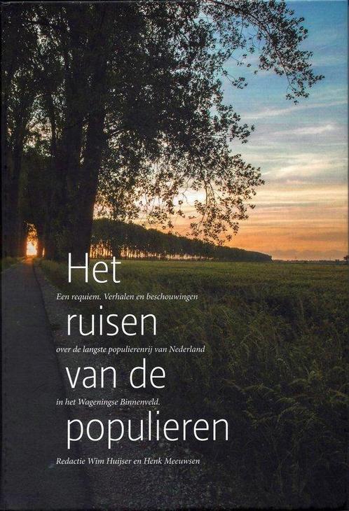 Het ruisen van de populieren 9789090292946, Boeken, Wetenschap, Zo goed als nieuw, Verzenden
