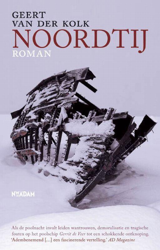 Noordtij 9789046804643 Geert van der Kolk, Boeken, Romans, Gelezen, Verzenden