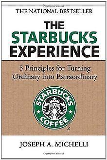 The Starbucks Experience: 5 Principles for Turning Ordin..., Livres, Livres Autre, Envoi