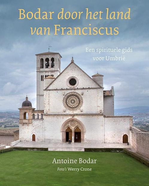 Bodar door het land van Franciscus 9789025904098, Boeken, Esoterie en Spiritualiteit, Zo goed als nieuw, Verzenden