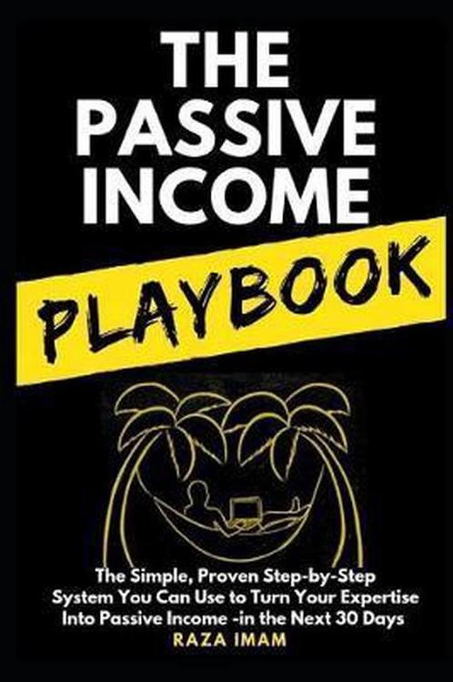 The Passive Income Playbook 9781980489733, Boeken, Overige Boeken, Zo goed als nieuw, Verzenden