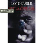 Het Laatste Lijk 9789022319529 Londersele, Boeken, Verzenden, Gelezen, Londersele