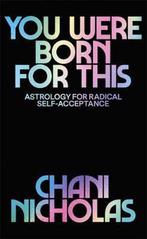 You Were Born For This 9781529389234 Chani Nicholas, Verzenden, Zo goed als nieuw, Chani Nicholas