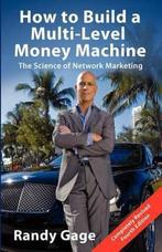 How to Build a Multi-Level Marketing Machine 9780967316468, Verzenden, Randy Gage