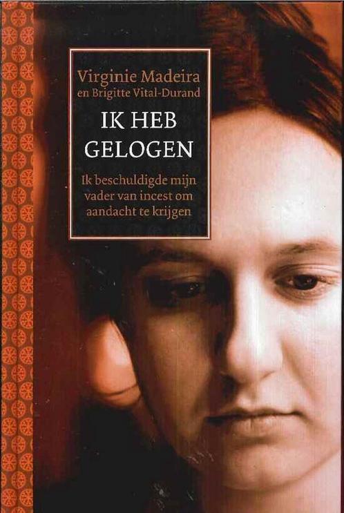 Ik heb gelogen - Ik beschuldigde mijn vader van incest om, Boeken, Overige Boeken, Zo goed als nieuw, Verzenden