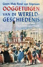 Ooggetuigen Van De Wereldgeschiedenis 9789053337042, R. van Stipriaan, Geert Mak, Verzenden