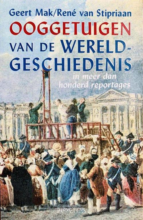 Ooggetuigen Van De Wereldgeschiedenis 9789053337042, Livres, Histoire mondiale, Envoi