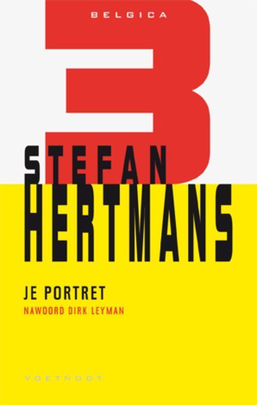 Je portret / Belgica / 3 9789078068587 Stefan Hertmans, Livres, Romans, Envoi
