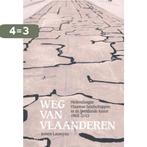 Weg van Vlaanderen 9789491376535 Jeroen Laureyns, Boeken, Kunst en Cultuur | Fotografie en Design, Verzenden, Zo goed als nieuw