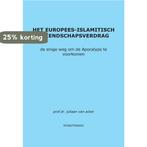 Het Europees-Islamitisch Vriendschapsverdrag 9789082021332, Boeken, Verzenden, Gelezen, Juliaan van Acker