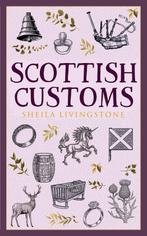 Scottish Customs 9781780277301 Sheila Livingstone, Verzenden, Zo goed als nieuw, Sheila Livingstone