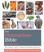 The Shamanism Bible - John Matthews - 9781841814322 - Paperb, Nieuw, Verzenden